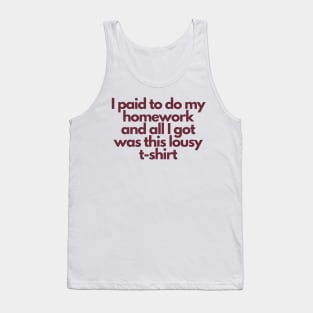 ASU Shirt: I Paid To Do My Homework and All I Got Was This Lousy T-Shirt Tank Top